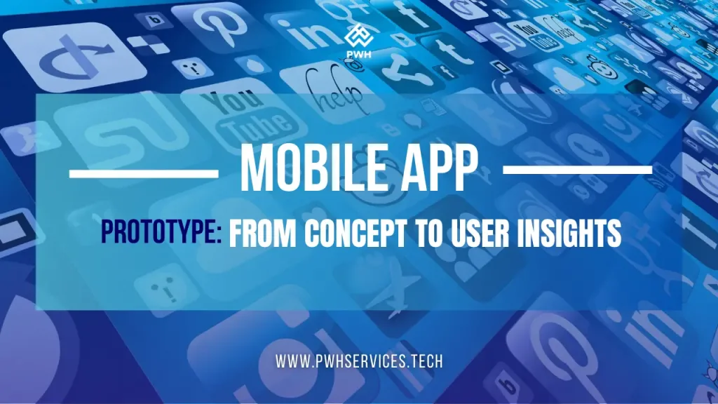 Mobile App Prototype: From Concept to Valuable User Insights