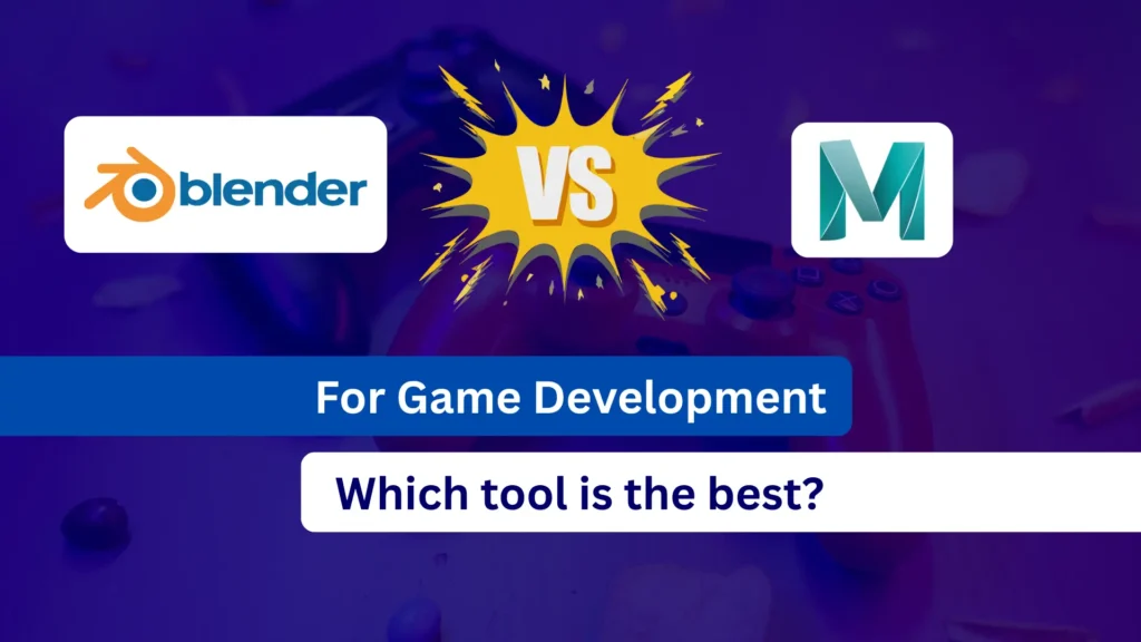 Blender logo on the left and Maya logo on the right with VS between them. Text below reads, For Game Development. Which tool is the best? A blurred game controller is in the background.