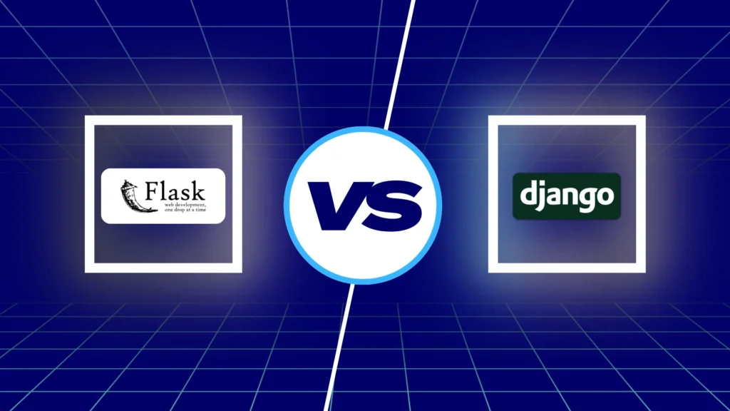 A split-screen graphic compares Flask and Django, two popular Python web frameworks, with their logos on either side of a bold VS in the center against a blue grid background.