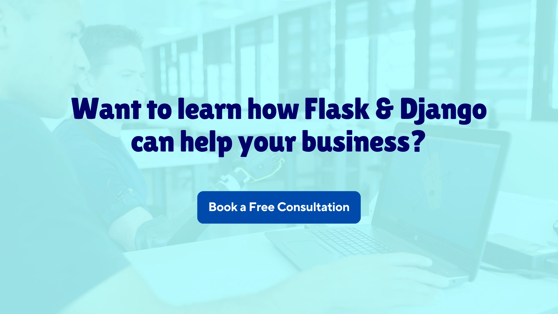 want to learn how flask amp django can help your business