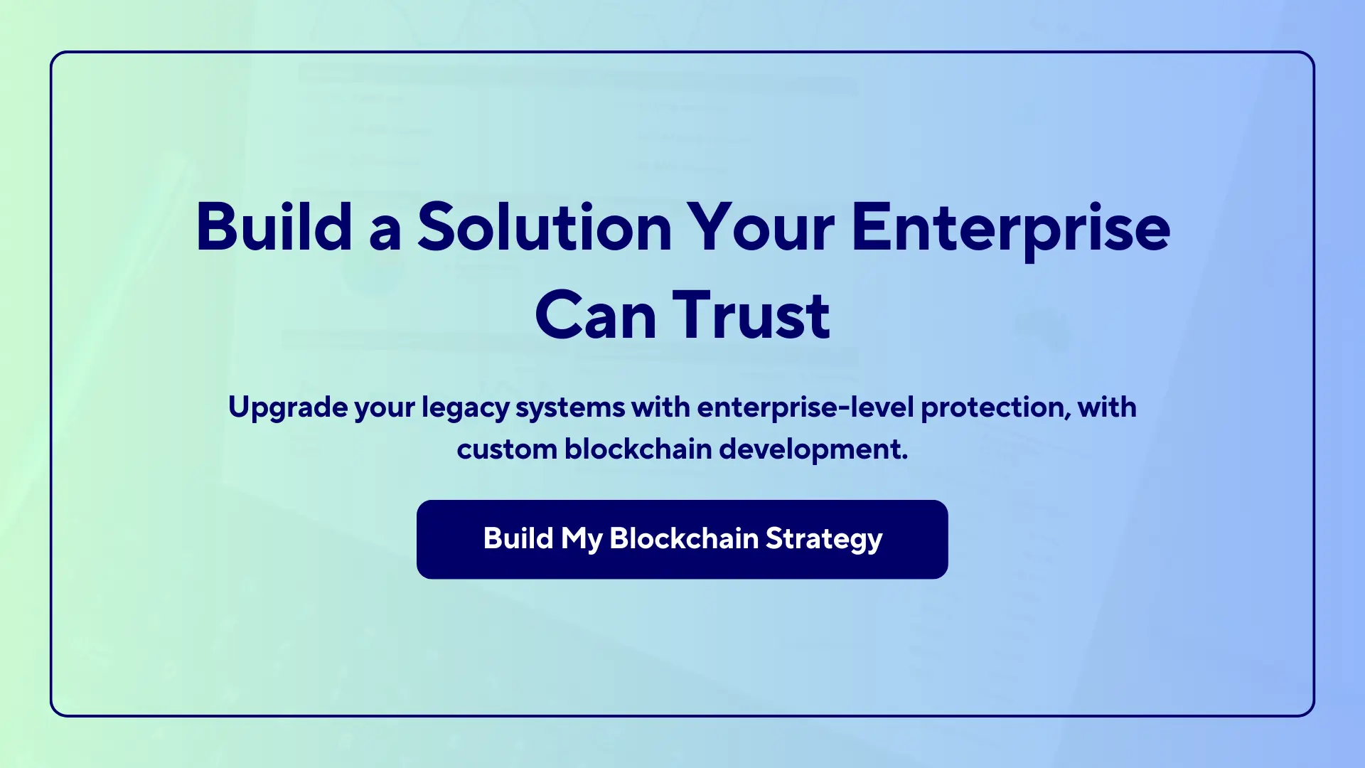 Build a solutions your enterprise can trust