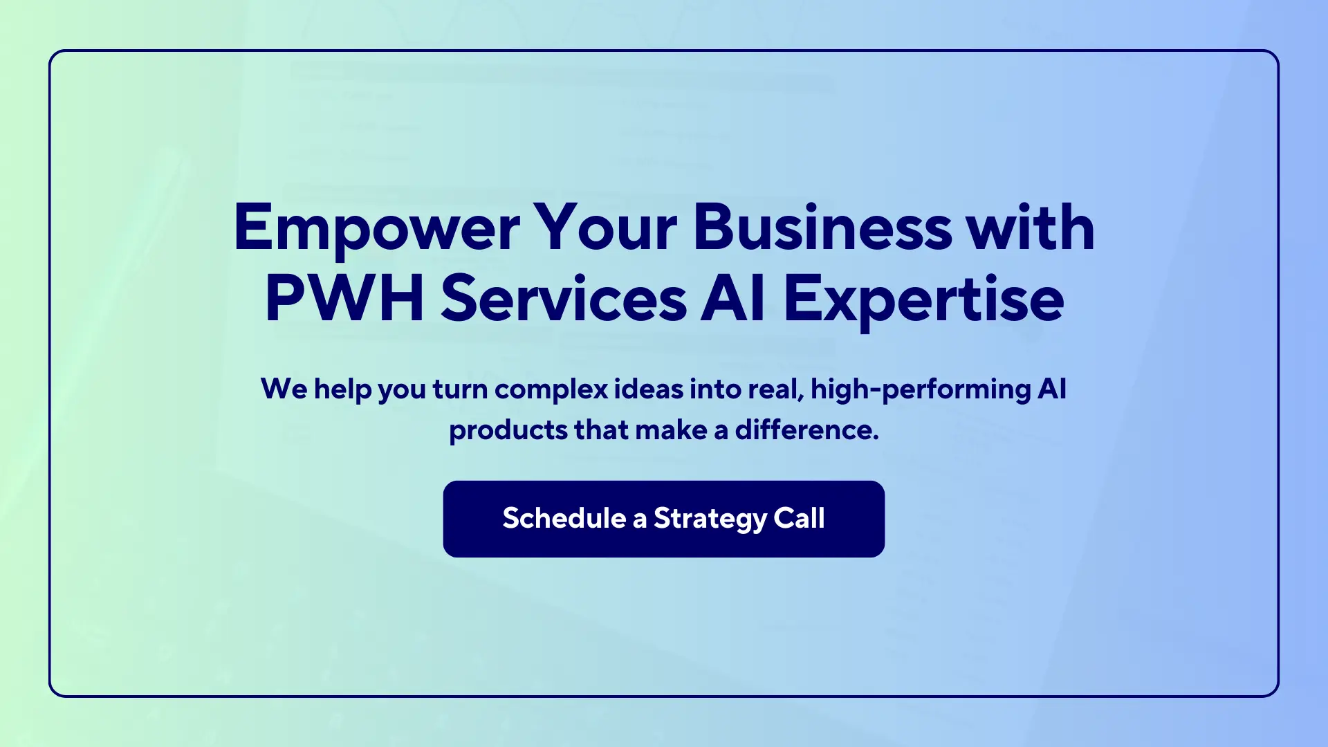 Empower your business with PWH Services AI expertise