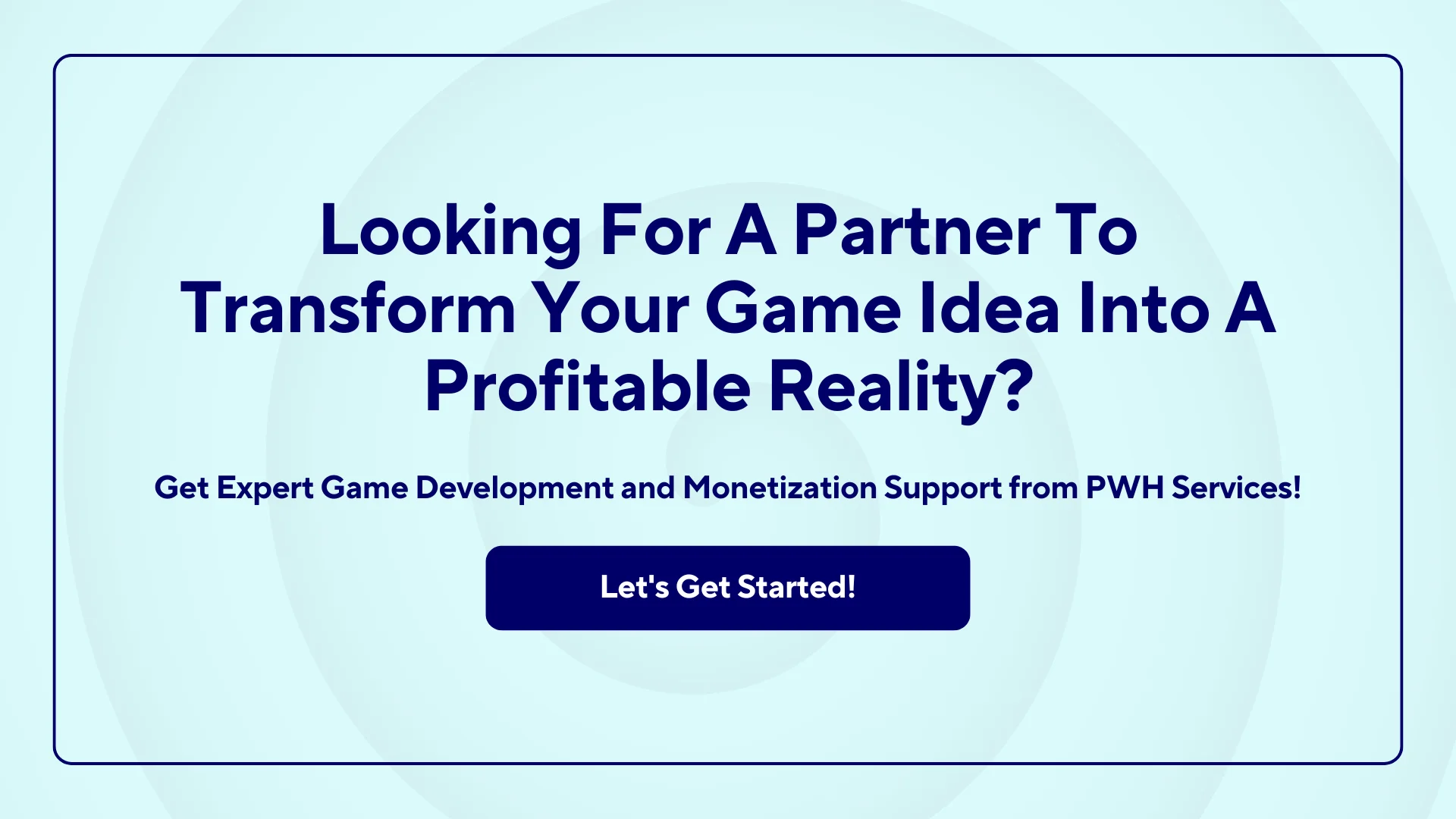 Looking For A Partner To Transform Your Game Idea Into A Profitable Reality