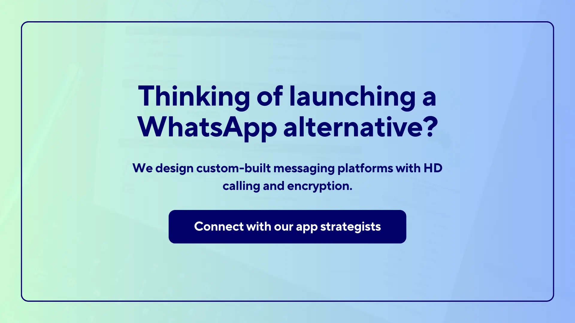 Thinking of launching a WhattsApp alternative