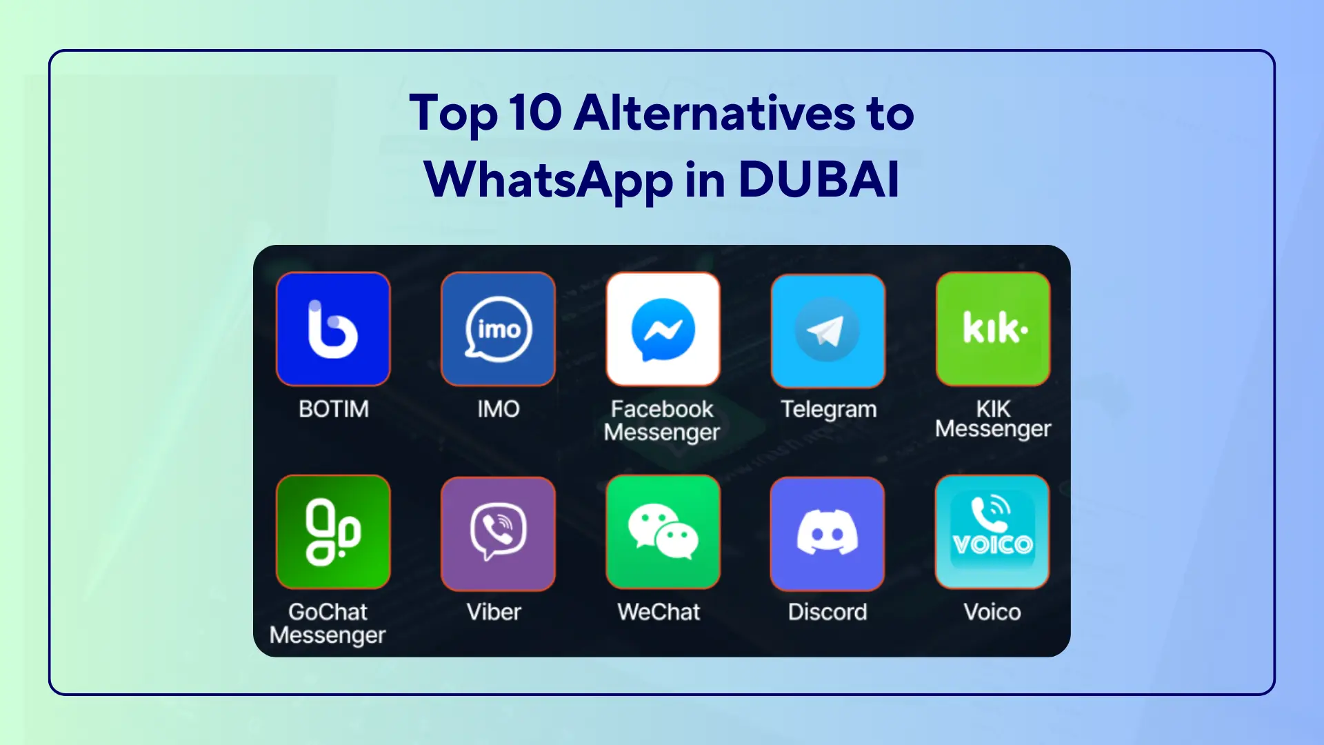 Top 10 Alternatives to WhattsApp in DUBAI