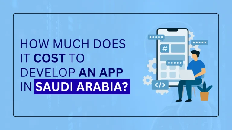 Mobile App Development Cost in Saudi Arabia 2026