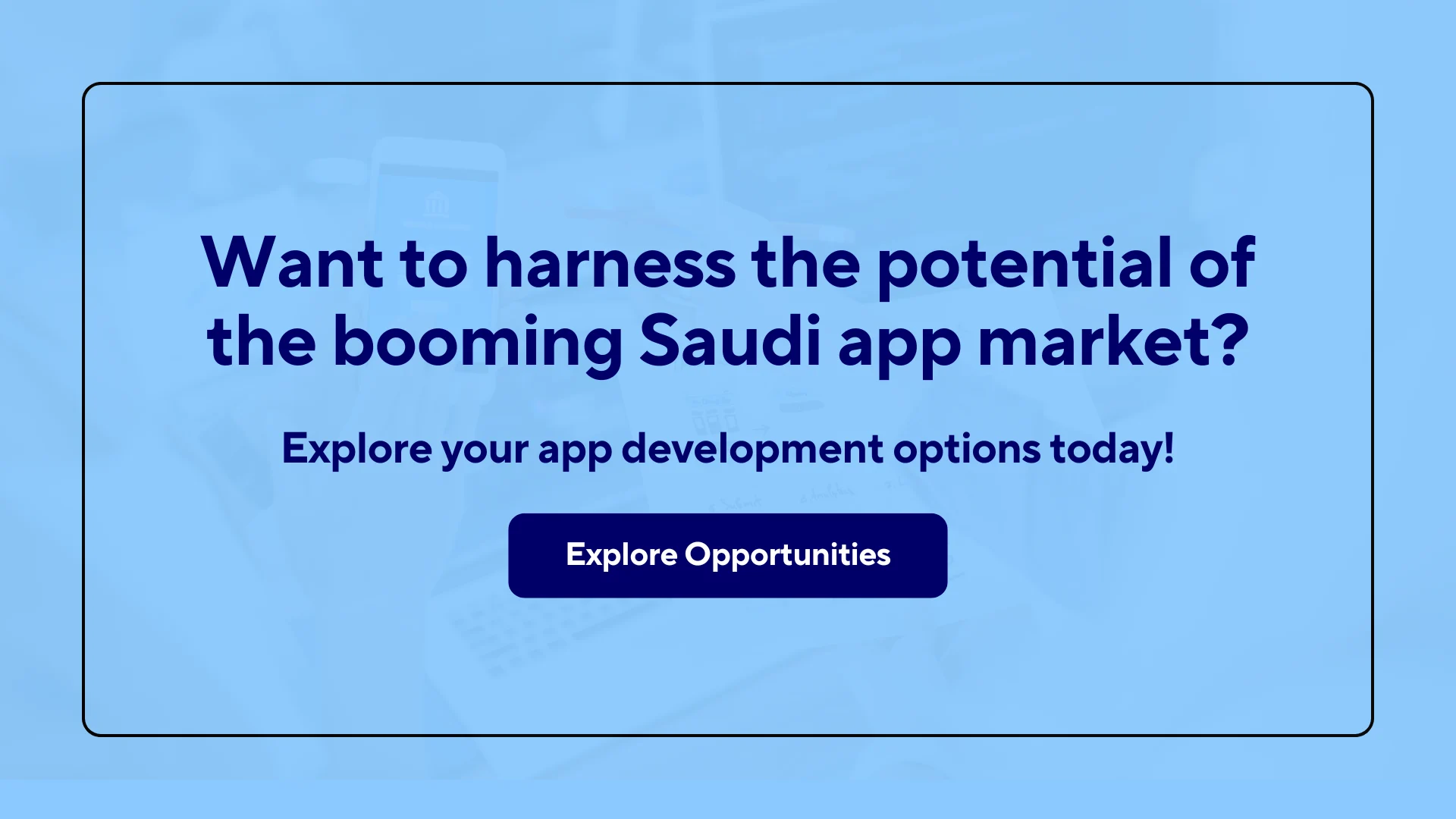 Want to harness the potential of the booming Saudi app market