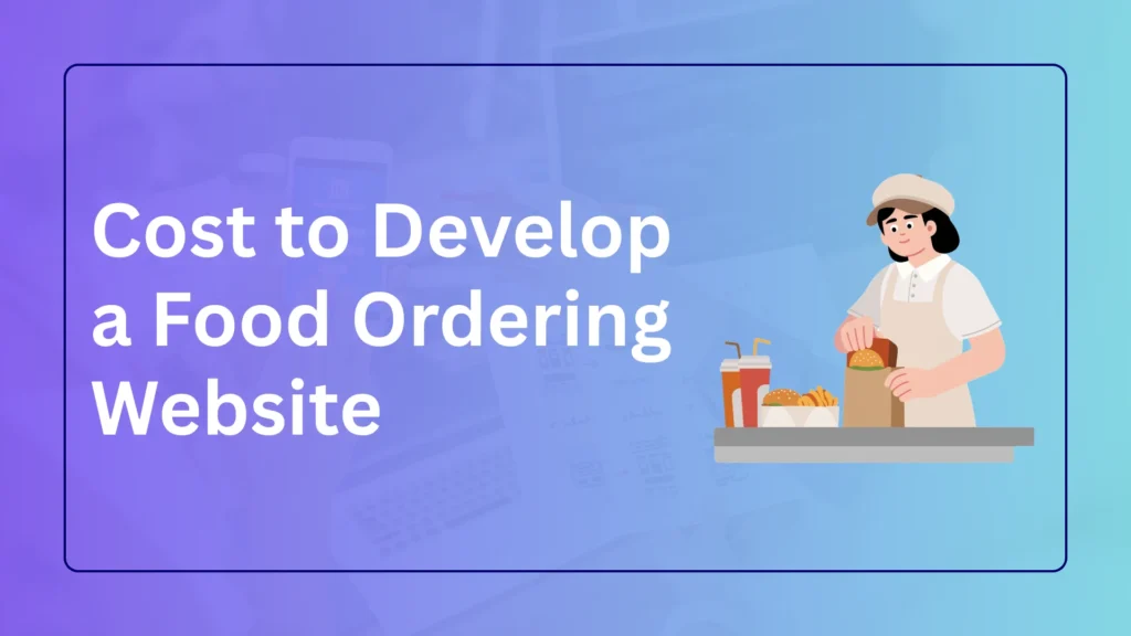 Food Ordering Website Development Cost