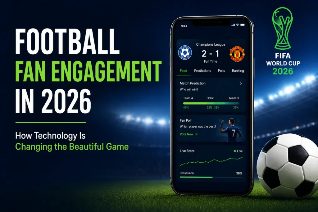 Football Fan Engagement in 2026