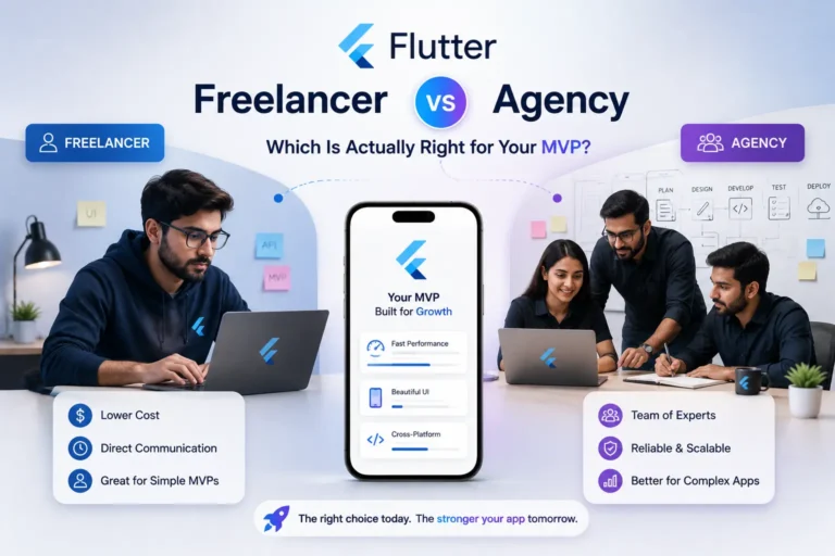 Flutter Developer: Freelancer vs Agency, Which Is Actually Right for Your MVP?